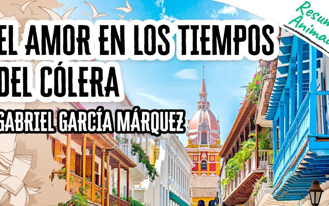 «El amor en los tiempos del cólera» – Gabriel García Márquez