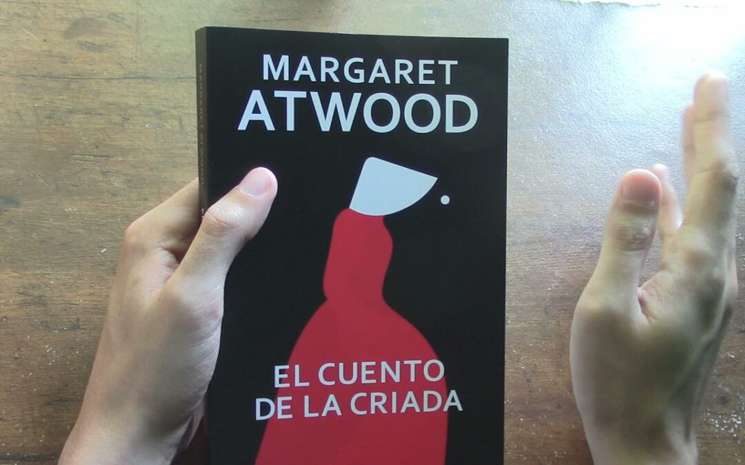 «El cuento de la criada» – Margaret Atwood
