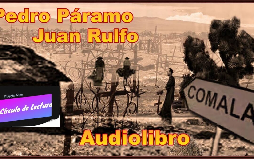 «Pedro Páramo» – Juan Rulfo